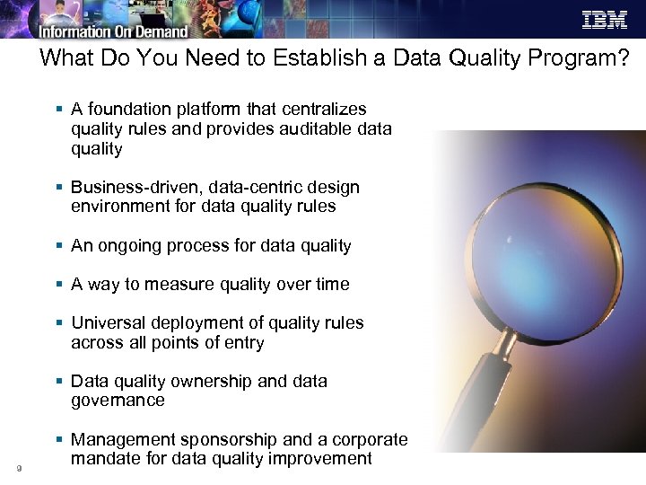 What Do You Need to Establish a Data Quality Program? § A foundation platform