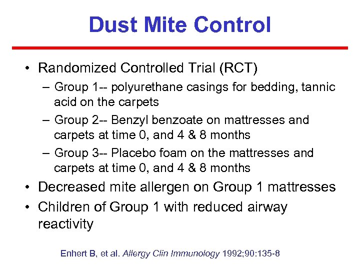 Dust Mite Control • Randomized Controlled Trial (RCT) – Group 1 -- polyurethane casings