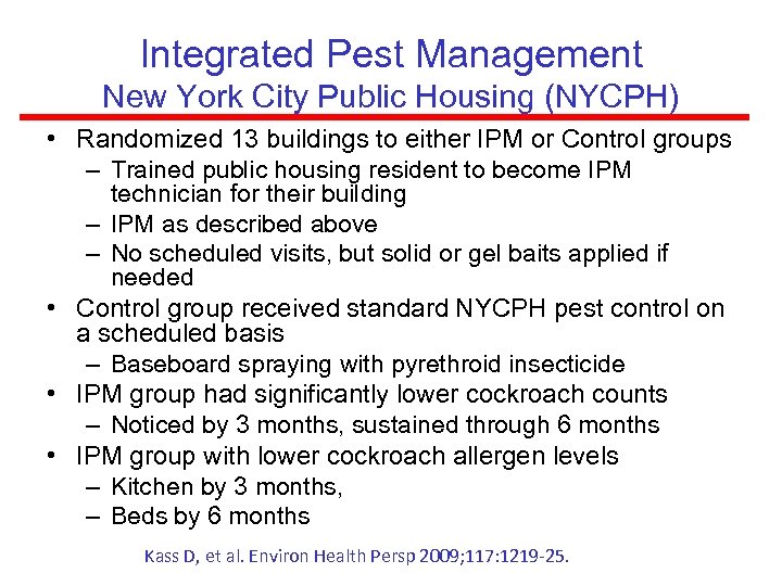 Integrated Pest Management New York City Public Housing (NYCPH) • Randomized 13 buildings to