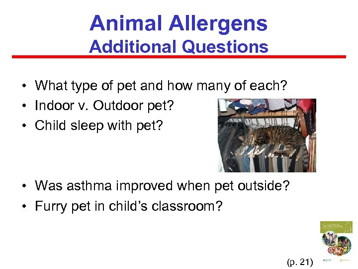 Animal Allergens Additional Questions • What type of pet and how many of each?
