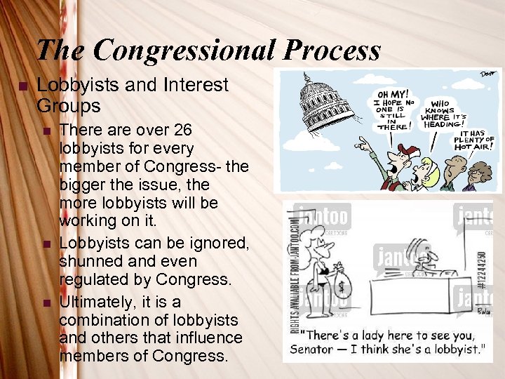 The Congressional Process n Lobbyists and Interest Groups n n n There are over