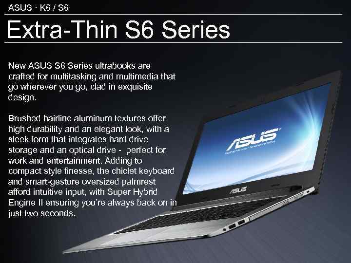 ASUS · K 6 / S 6 Extra-Thin S 6 Series New ASUS S