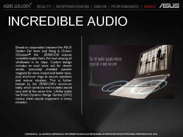 BEAUTY | RESPONSIVENESS | GREEN | PERFORMANCE | AUDIO INCREDIBLE AUDIO Based on cooperation