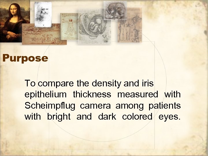 Purpose To compare the density and iris epithelium thickness measured with Scheimpflug camera among
