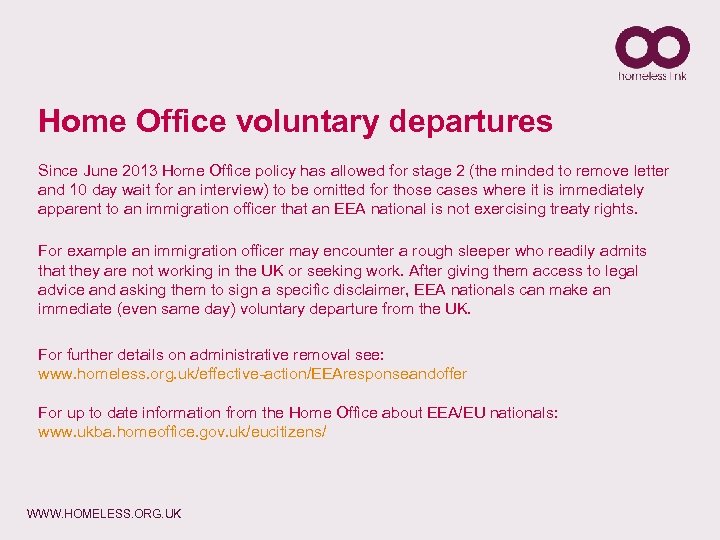 Home Office voluntary departures Since June 2013 Home Office policy has allowed for stage