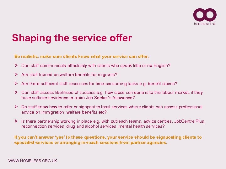 Shaping the service offer Be realistic, make sure clients know what your service can