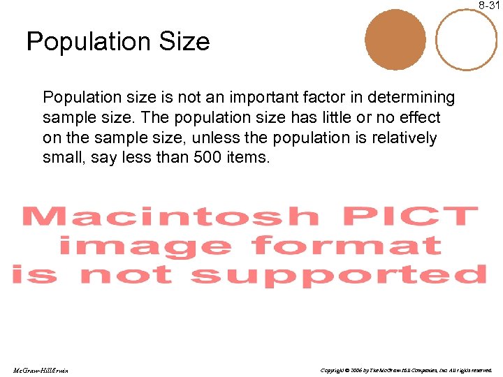 8 -31 Population Size Population size is not an important factor in determining sample