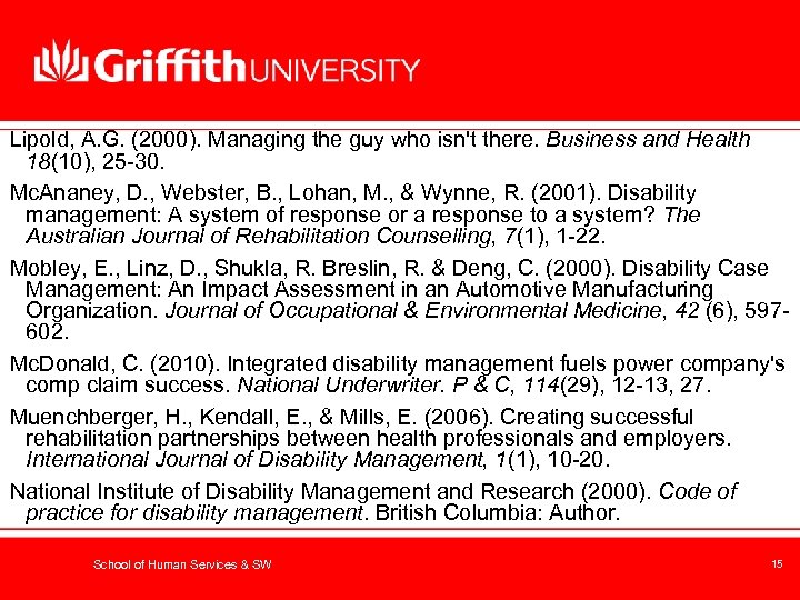 Lipold, A. G. (2000). Managing the guy who isn't there. Business and Health 18(10),