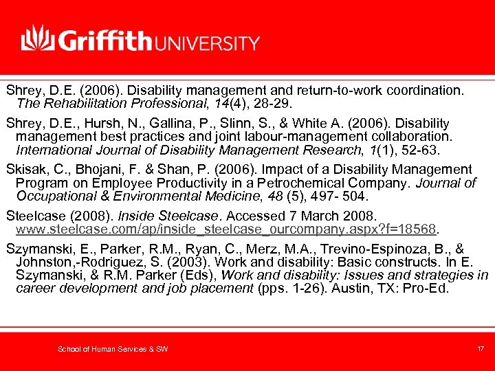 Shrey, D. E. (2006). Disability management and return-to-work coordination. The Rehabilitation Professional, 14(4), 28
