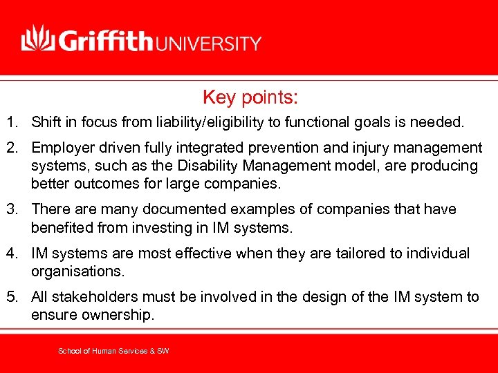 Key points: 1. Shift in focus from liability/eligibility to functional goals is needed. 2.