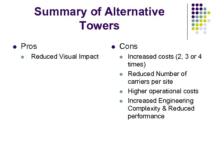 Summary of Alternative Towers l Pros l Reduced Visual Impact l Cons l l