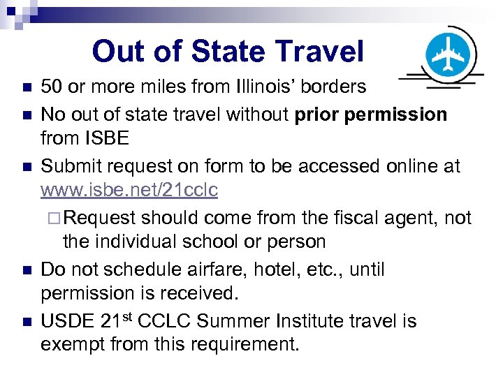 Out of State Travel n n n 50 or more miles from Illinois’ borders