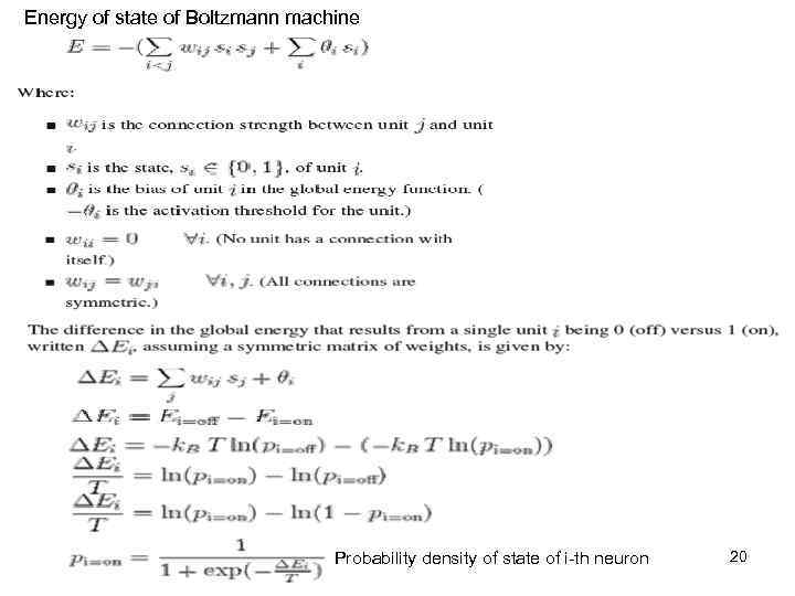 Energy of state of Boltzmann machine Probability density of state of i-th neuron 20