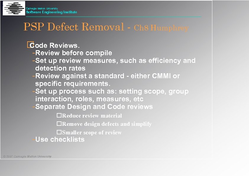 Carnegie Mellon University Software Engineering Institute PSP Defect Removal - Ch 8 Humphrey Code