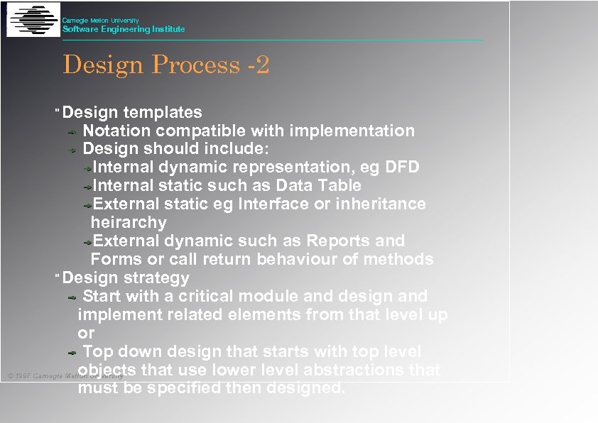 Carnegie Mellon University Software Engineering Institute Design Process -2 