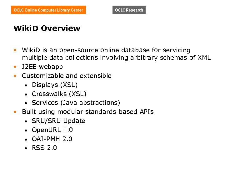 Wiki. D Overview § Wiki. D is an open-source online database for servicing multiple