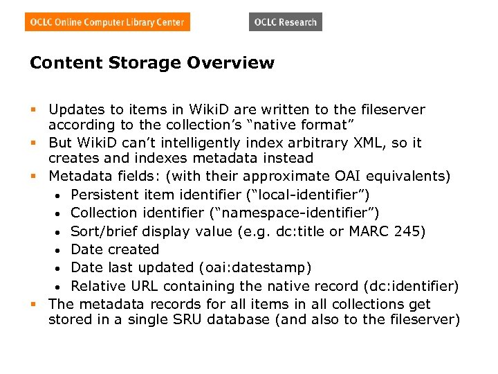 Content Storage Overview § Updates to items in Wiki. D are written to the