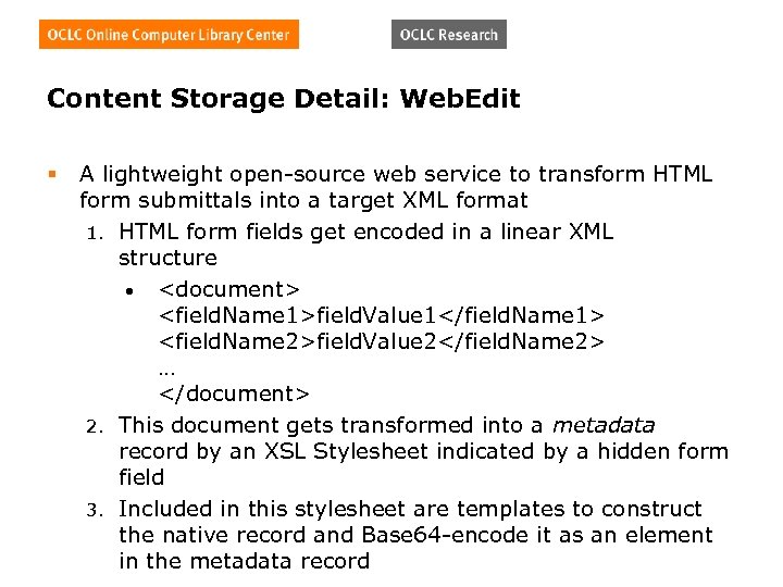 Content Storage Detail: Web. Edit § A lightweight open-source web service to transform HTML