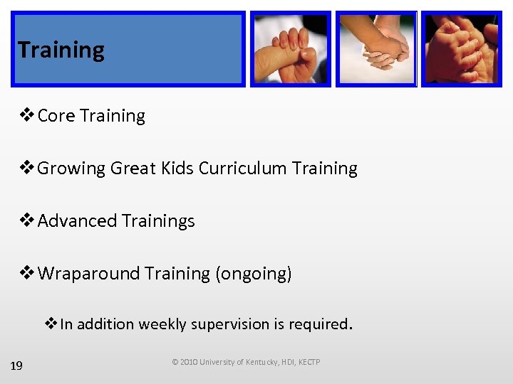 Training v Core Training v Growing Great Kids Curriculum Training v Advanced Trainings v