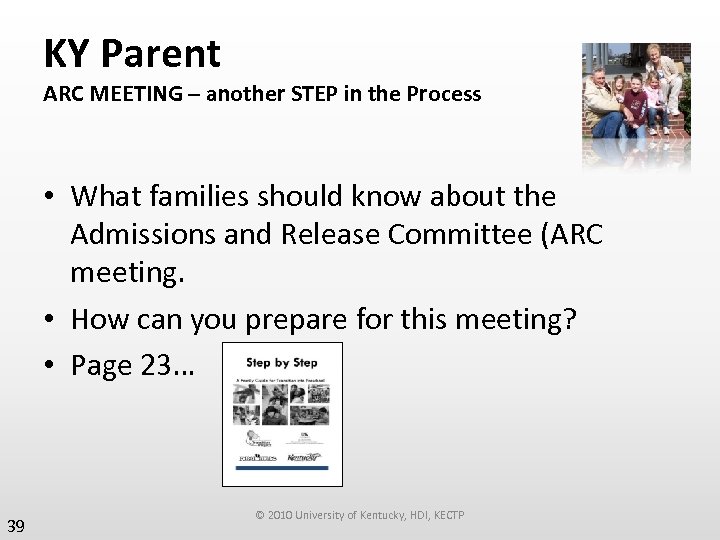 KY Parent ARC MEETING – another STEP in the Process • What families should