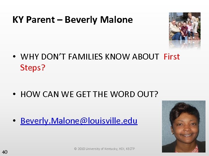 KY Parent – Beverly Malone • WHY DON’T FAMILIES KNOW ABOUT First Steps? •