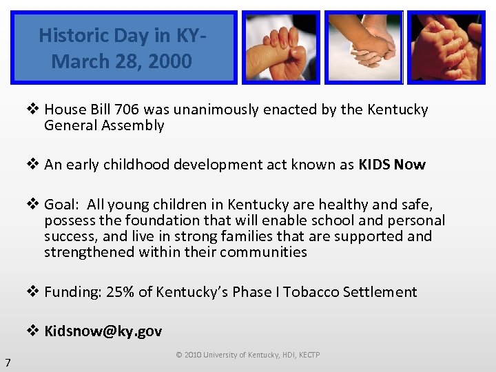 Historic Day in KY- March 28, 2000 v House Bill 706 was unanimously enacted