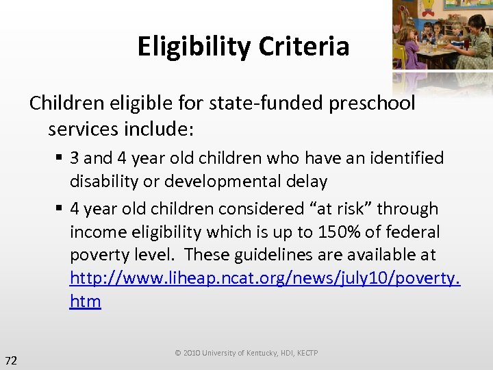 Eligibility Criteria Children eligible for state-funded preschool services include: § 3 and 4 year