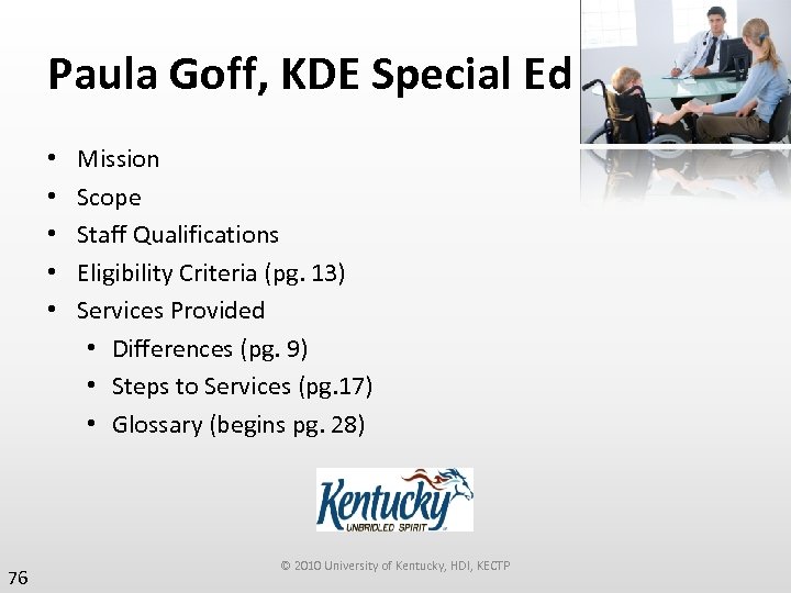 Paula Goff, KDE Special Ed • • • 76 Mission Scope Staff Qualifications Eligibility