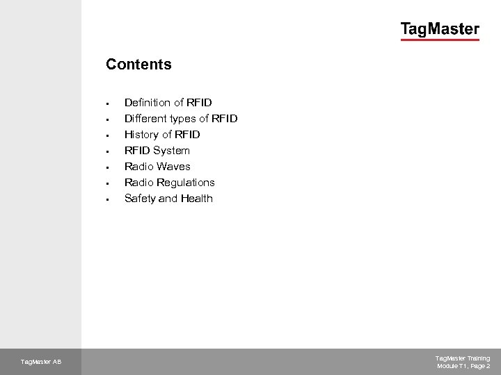 Contents § § § § Tag. Master AB Definition of RFID Different types of