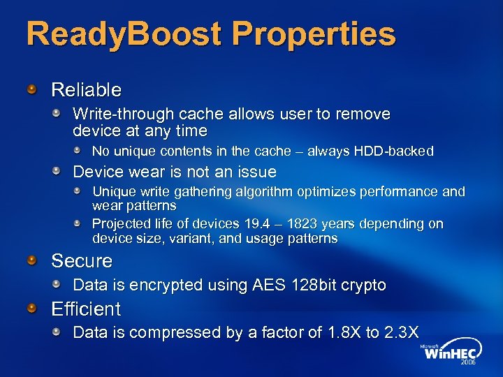 Ready. Boost Properties Reliable Write-through cache allows user to remove device at any time