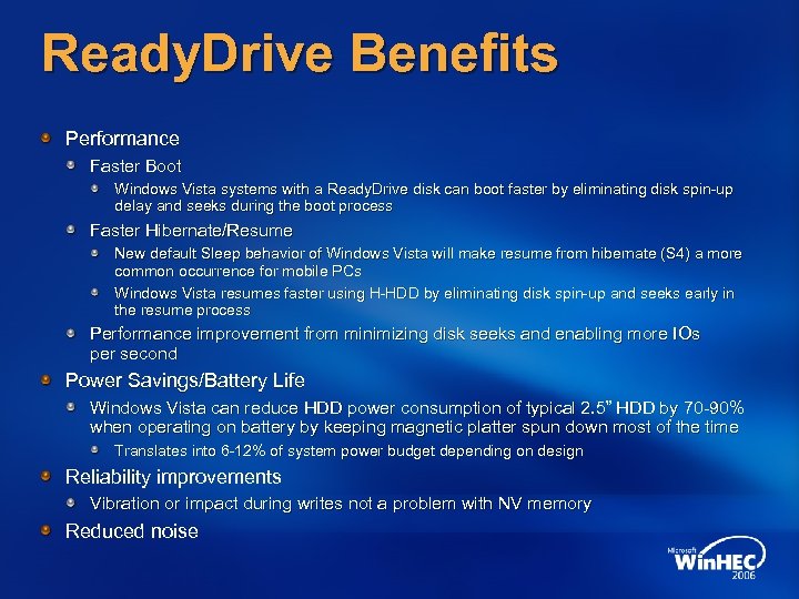 Ready. Drive Benefits Performance Faster Boot Windows Vista systems with a Ready. Drive disk