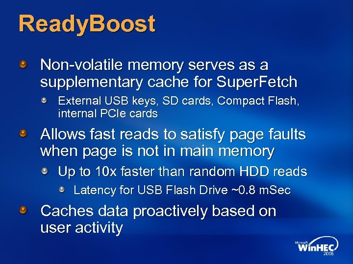 Ready. Boost Non-volatile memory serves as a supplementary cache for Super. Fetch External USB