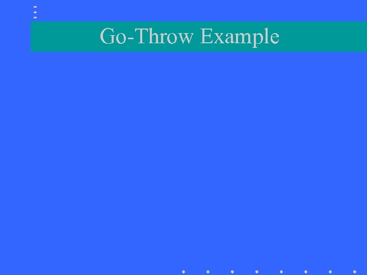 Go-Throw Example 