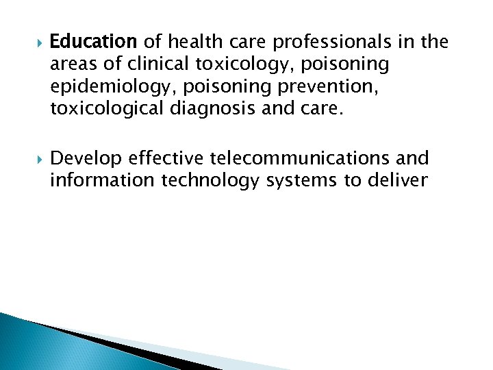  Education of health care professionals in the areas of clinical toxicology, poisoning epidemiology,