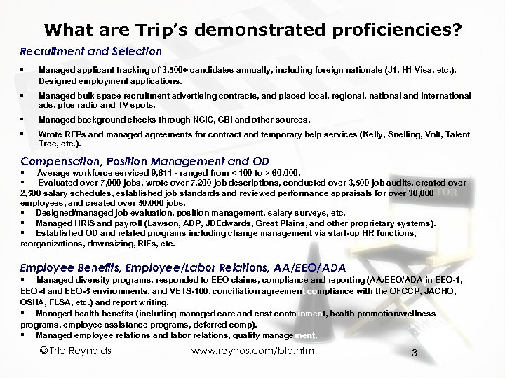 What are Trip’s demonstrated proficiencies? Recruitment and Selection § Managed applicant tracking of 3,