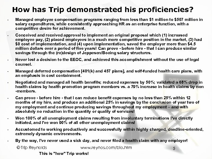 How has Trip demonstrated his proficiencies? § § § § § Managed employee compensation