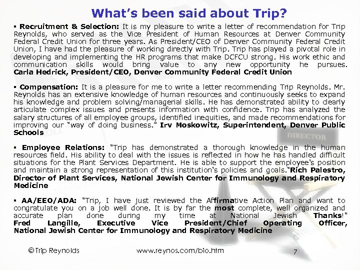 What’s been said about Trip? § Recruitment & Selection: It is my pleasure to