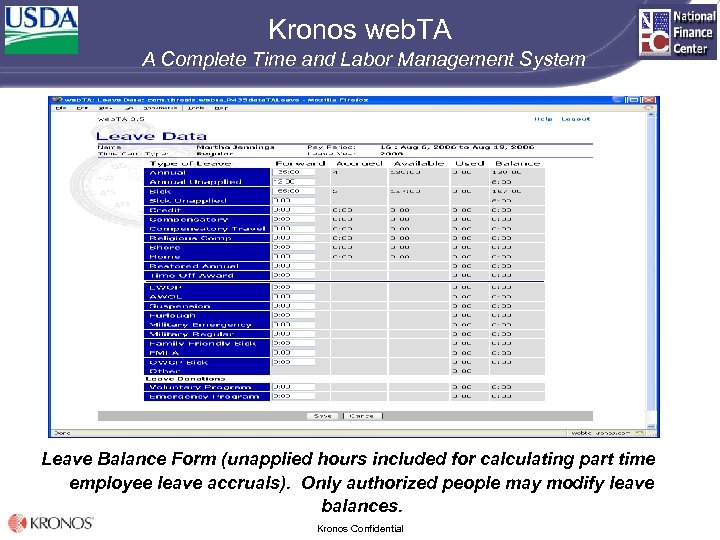 Kronos web. TA A Complete Time and Labor Management System Leave Balance Form (unapplied