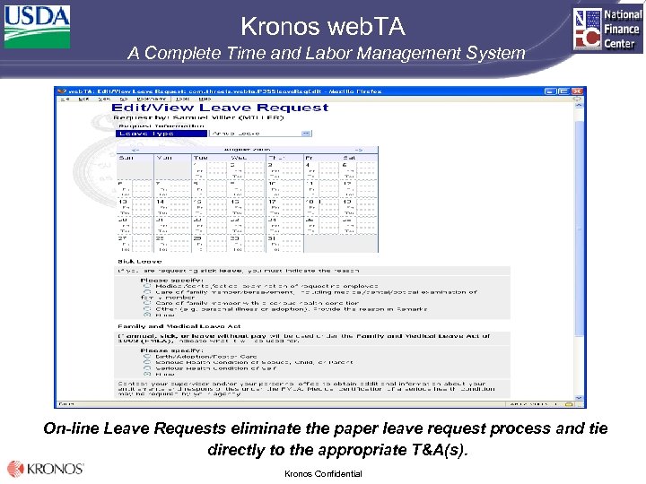 Kronos web. TA A Complete Time and Labor Management System On-line Leave Requests eliminate