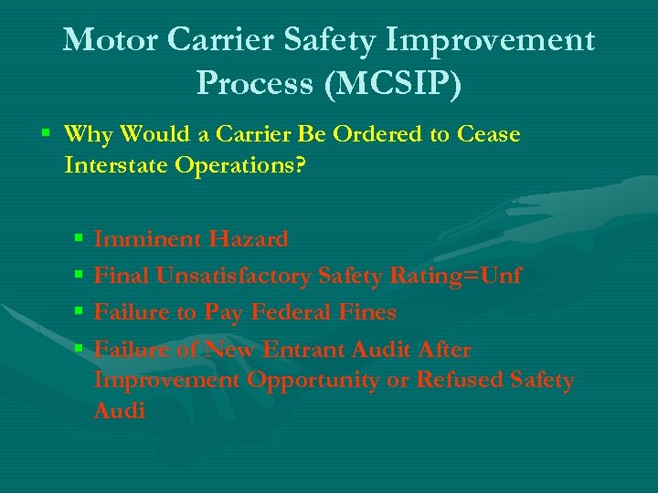 Motor Carrier Safety Improvement Process (MCSIP) § Why Would a Carrier Be Ordered to