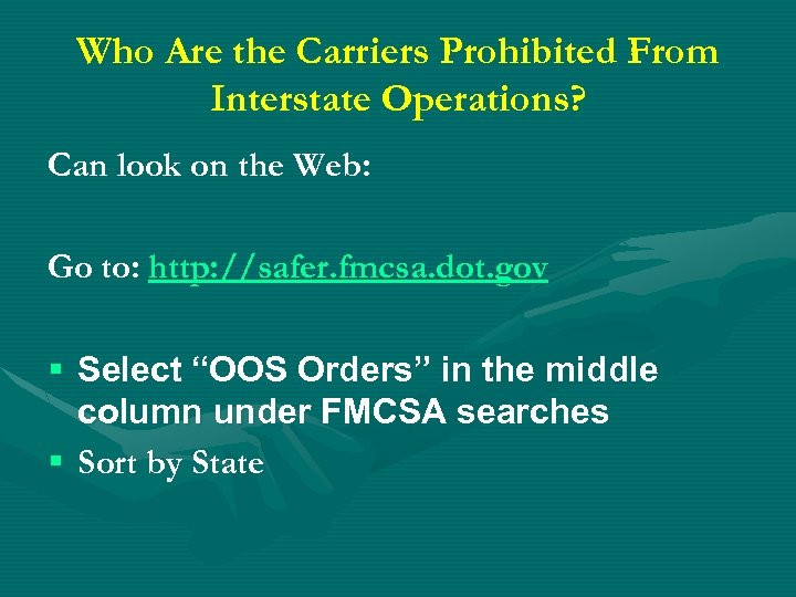 Who Are the Carriers Prohibited From Interstate Operations? Can look on the Web: Go