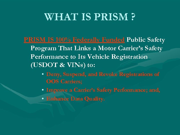 WHAT IS PRISM ? PRISM IS 100% Federally Funded Public Safety Program That Links