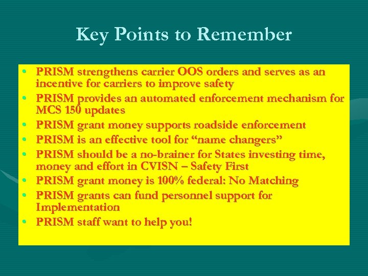 Key Points to Remember • PRISM strengthens carrier OOS orders and serves as an