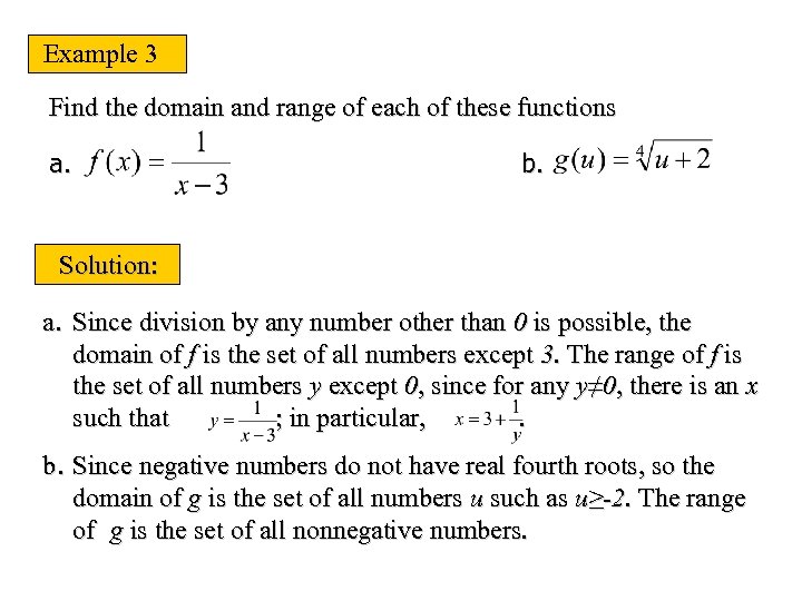 Example 3 Find the domain and range of each of these functions a. b.