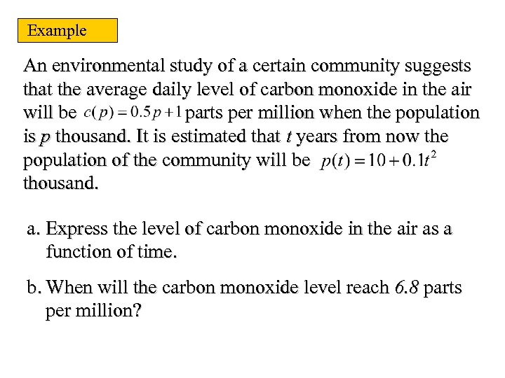 Example An environmental study of a certain community suggests that the average daily level