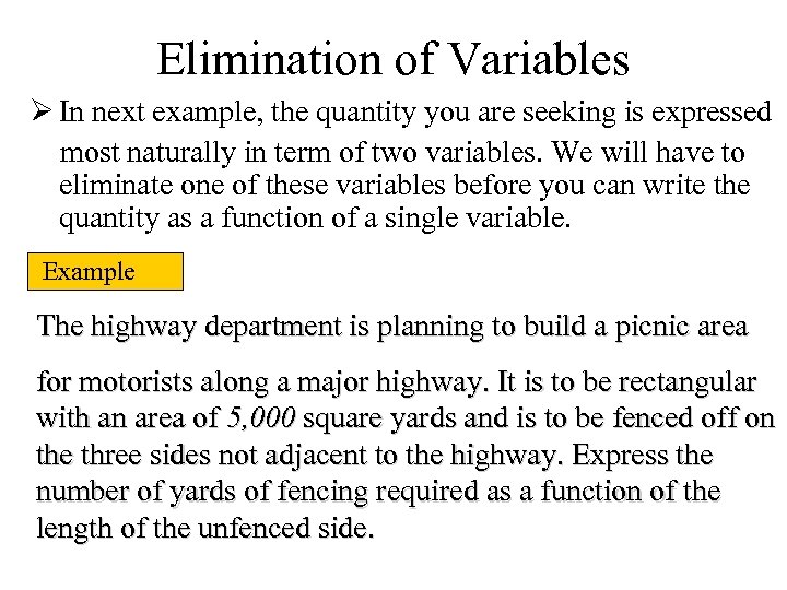 Elimination of Variables Ø In next example, the quantity you are seeking is expressed