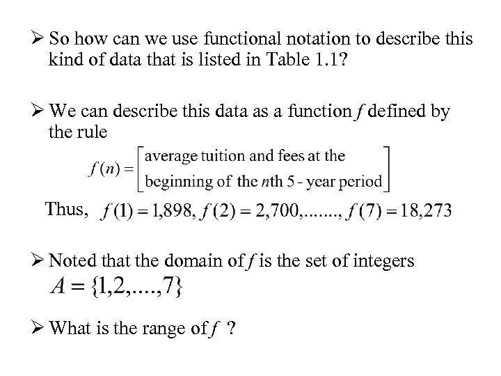Ø So how can we use functional notation to describe this kind of data