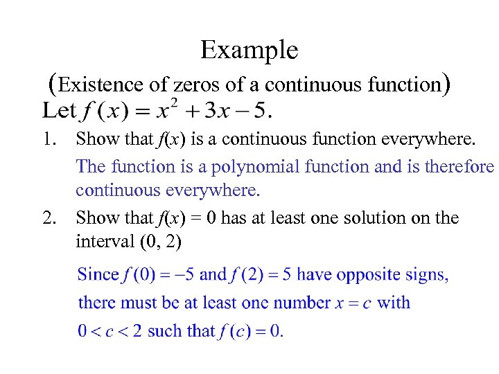 Example (Existence of zeros of a continuous function) 1. Show that f(x) is a