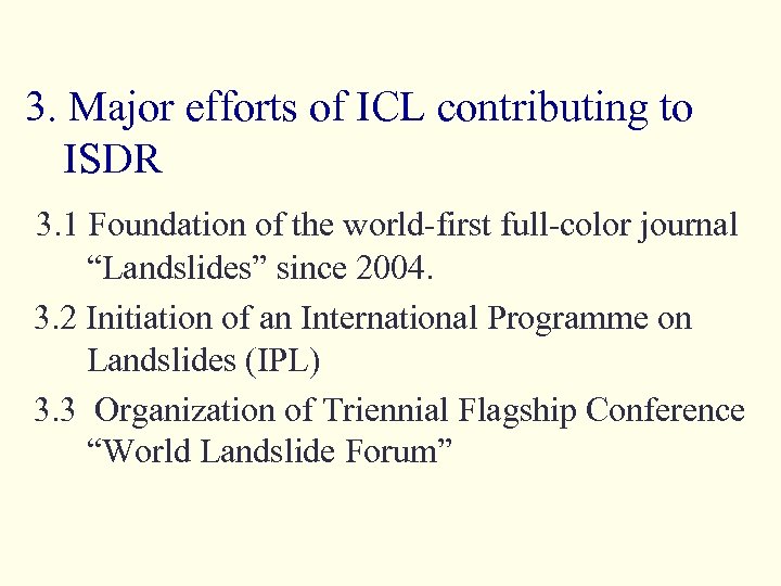 3. Major efforts of ICL contributing to ISDR 3. 1 Foundation of the world-first