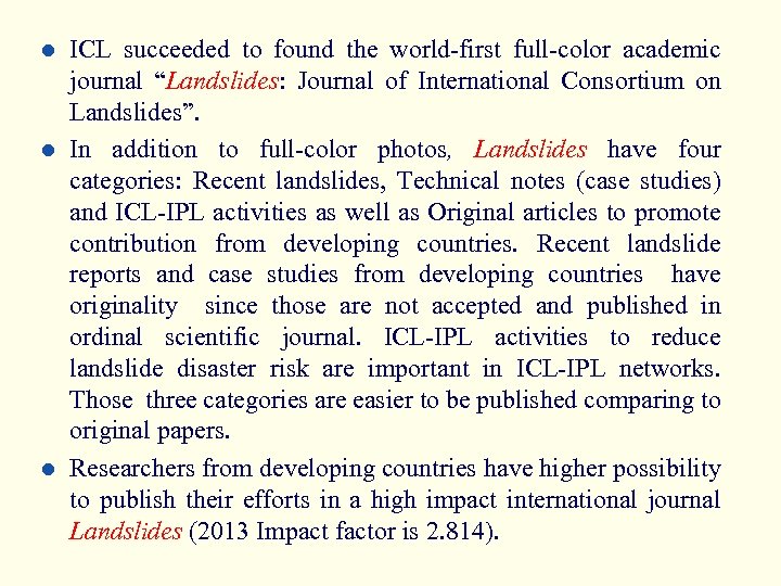 ICL succeeded to found the world-first full-color academic journal “Landslides: Journal of International Consortium